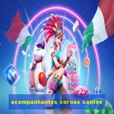 acompanhantes coroas santos